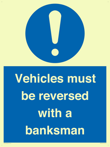 Vehicles must be reversed with a banksman